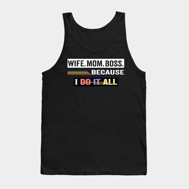 Wife Mom Boss Awesome wife shirt vintage Tank Top by ARTA-ARTS-DESIGNS